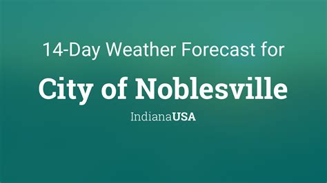 10 day weather forecast for noblesville indiana